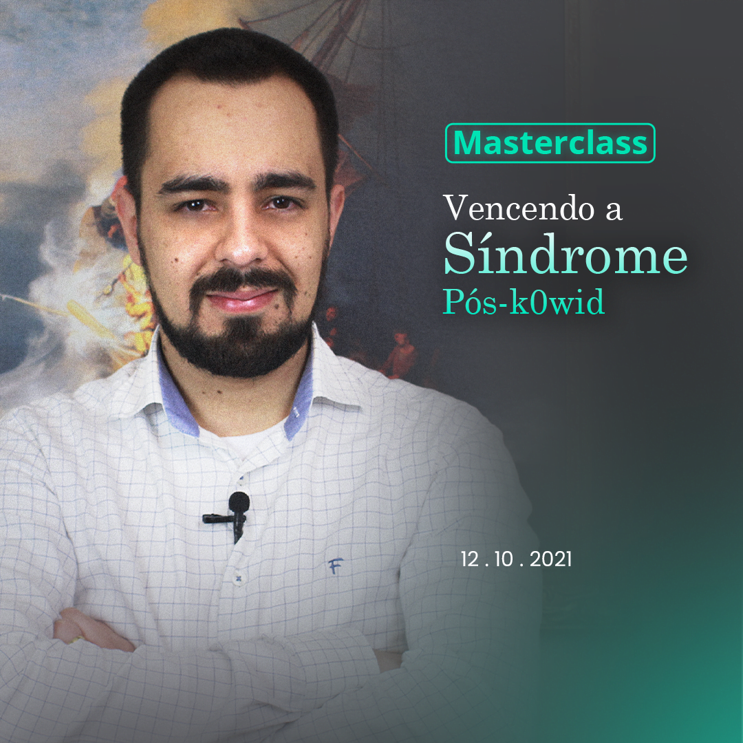 Masterclass: Vencendo a síndrome pós-COVID