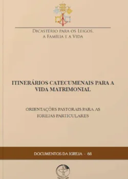 Itinerários catecumenais para a vida matrimonial - documento da igreja 68 edições cnbb CNPF