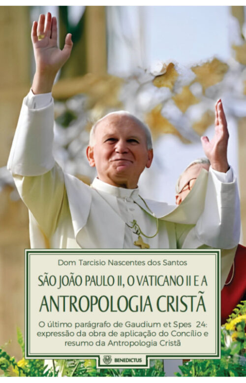 São João Paulo II, o Vaticano II e a Antropologia Cristã