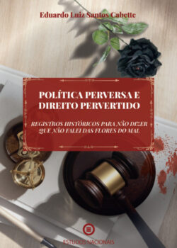 Política Perversa e Direito Pervertido