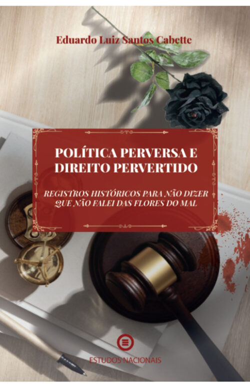 Política Perversa e Direito Pervertido