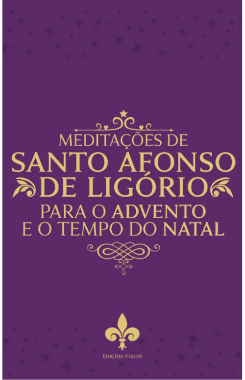 meditacoes de santo afonso de ligorio para o advento e o tempo do natal