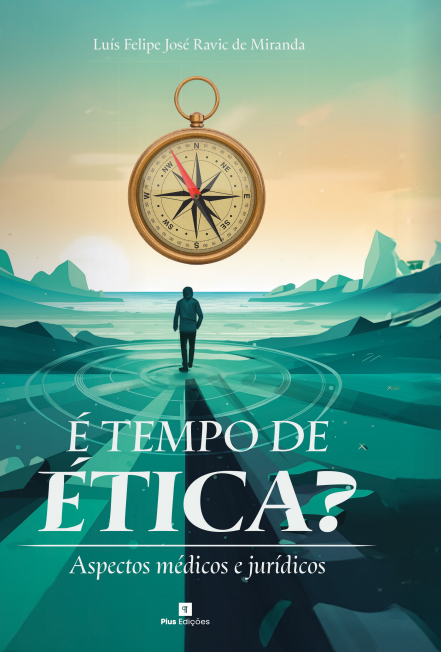 é tempo de ética - aspectos meidcos e juridicos
